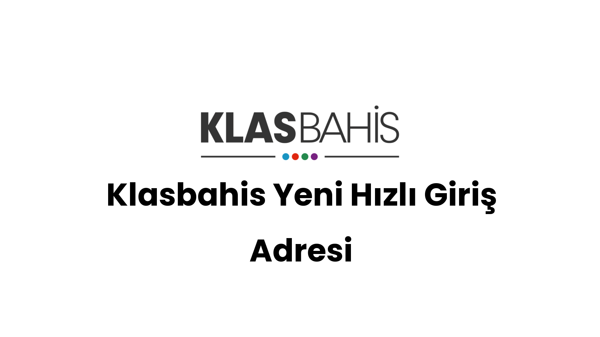 klasbahis yeni hizli giris adresi 111